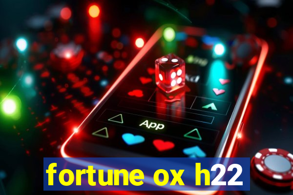 fortune ox h22